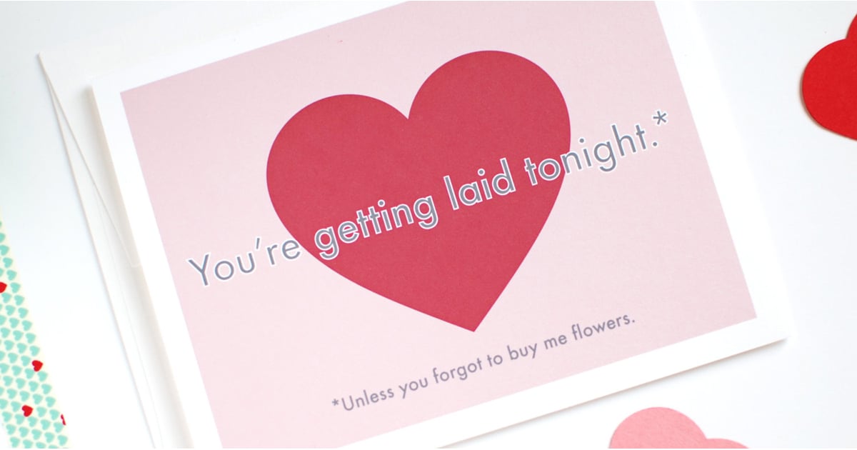 Sexual Valentines Day Cards Popsugar Love And Sex