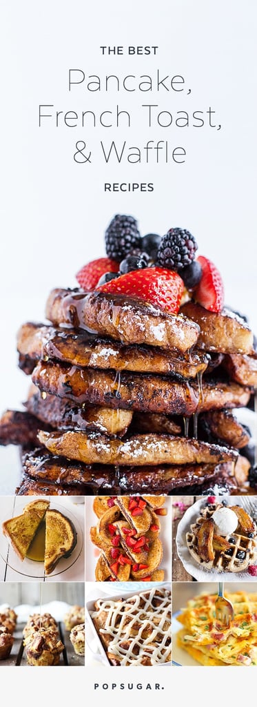 The Best Pancake, French Toast, and Waffle Recipes