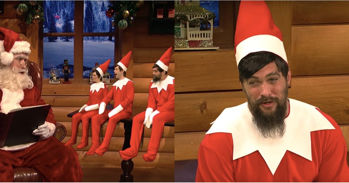 Jason Momoa Elf On The Shelf Skit Snl Dec 8 2018 Popsugar Family