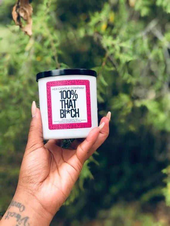 100% That B*tch Statement Candle
