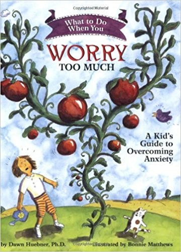 What to Do When You Worry Too Much: A Kid's Guide to Overcoming Anxiety