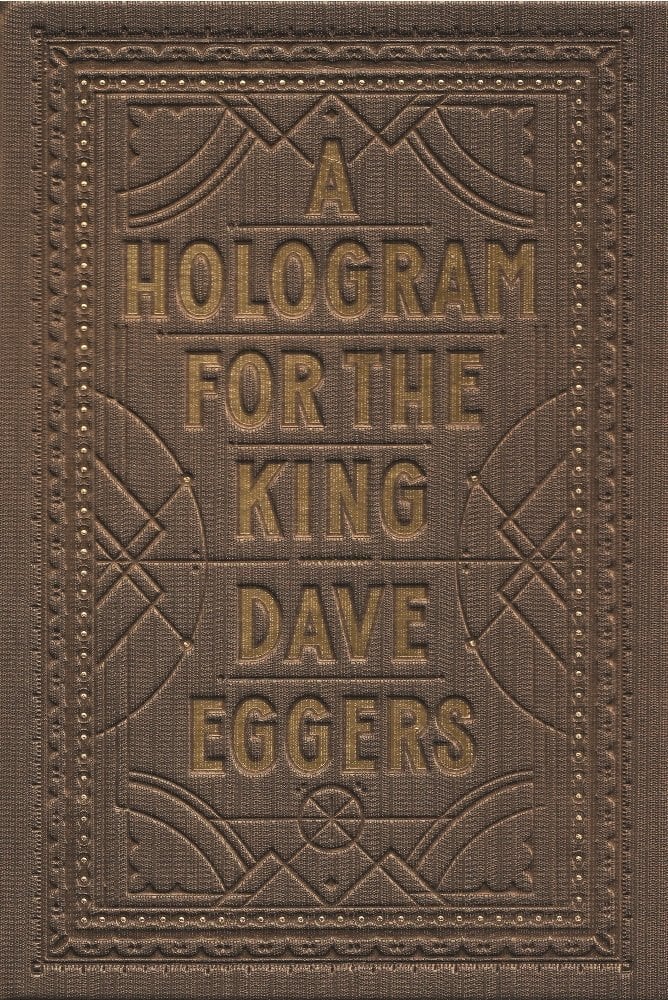A Hologram For the King by Dave Eggers