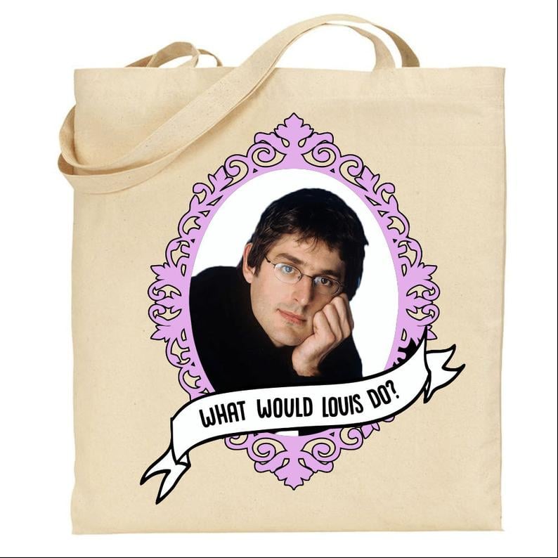 What Would Louis Do Tote Bag