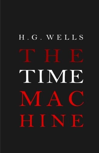 The Time Machine by H.G. Wells