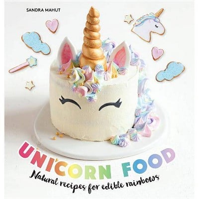 For the Chef: Unicorn Food Cookbook by Sandra Mahut