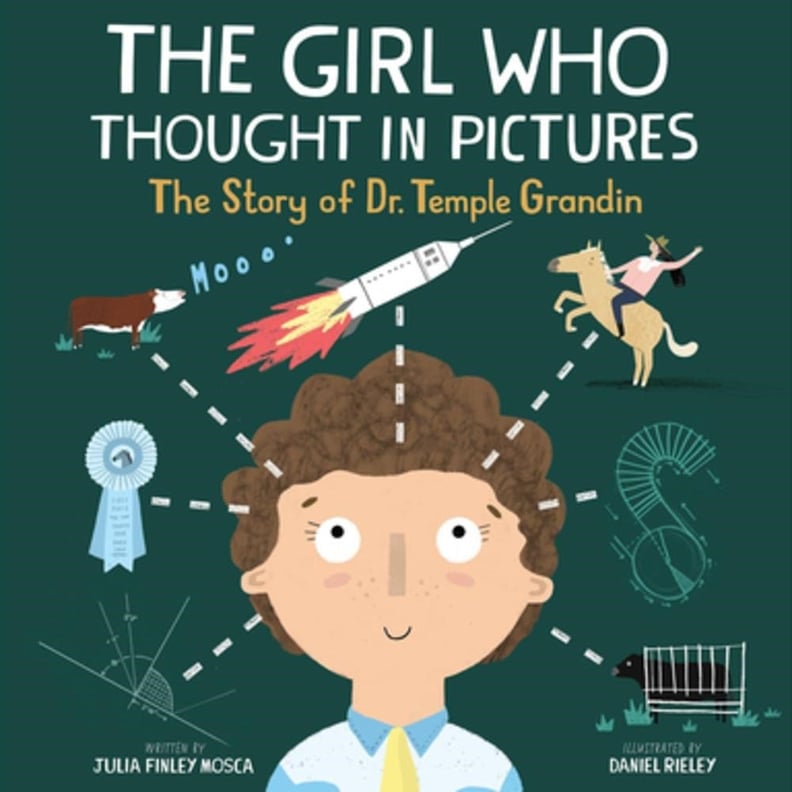 ​The Girl Who Thought in Pictures: The Story of Dr. Temple Grandin