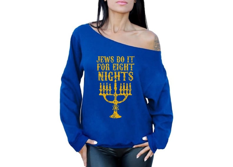 "Jews Do It For Eight Nights" Off-the-Shoulder Sweatshirt