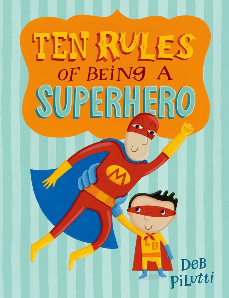 Ten Rules of Being a Superhero