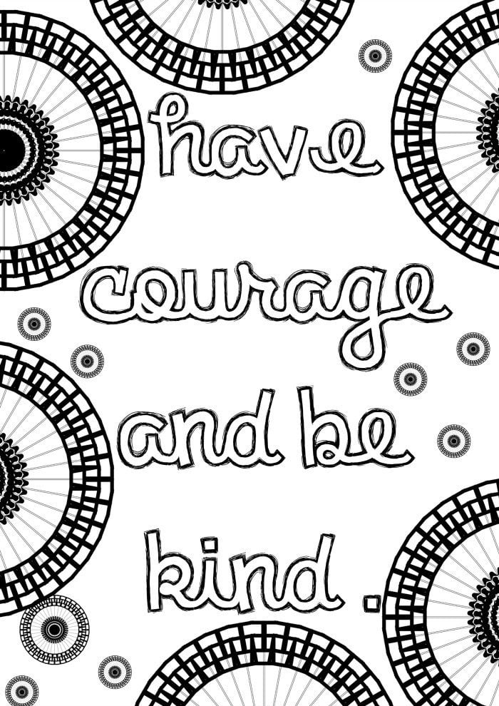 Adult Coloring Page: "Have Courage and Be Kind"