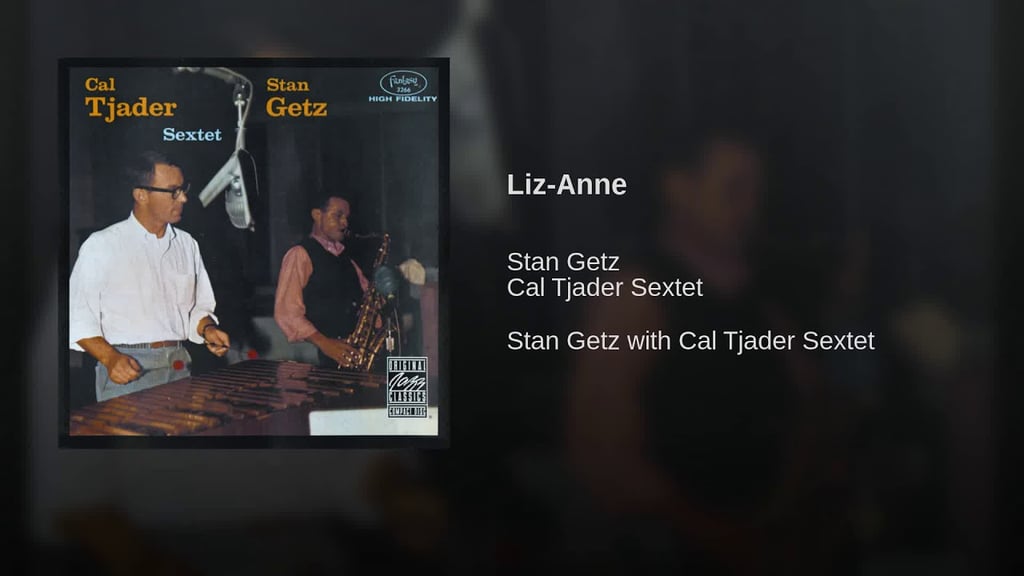 "Liz-Anne" by Stan Getz & Cal Tjader Sextet