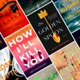93 New Mystery Books That'll Have You on the Edge of Your Seat