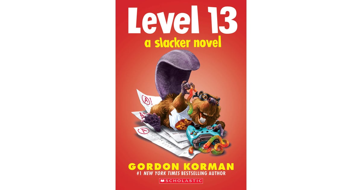 Level 13 (A Slacker Novel) by Gordon Korman The Best Books For Kids