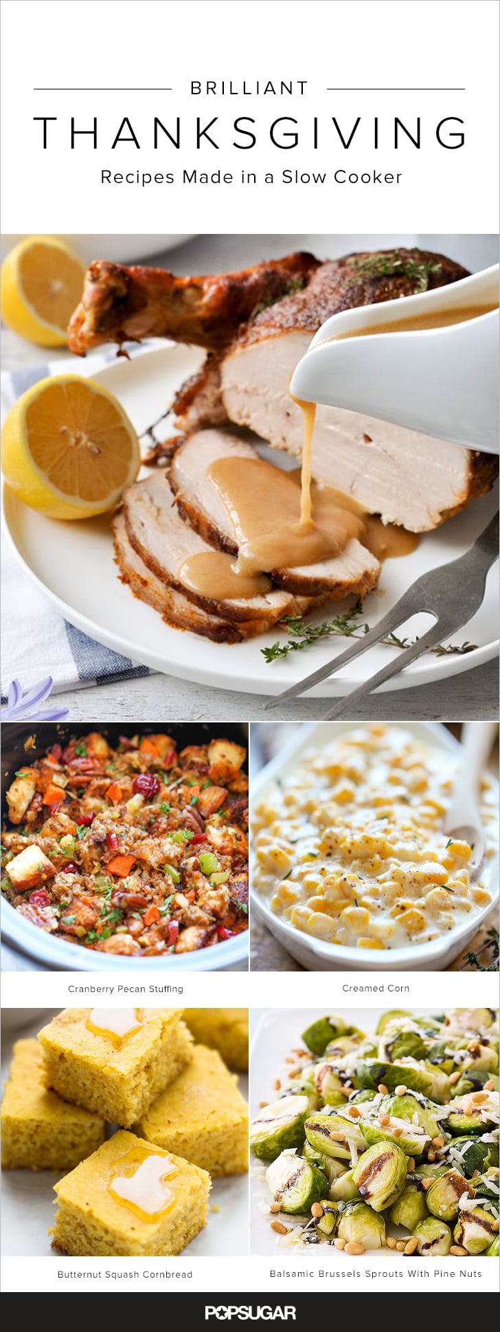 Slow Cooker Thanksgiving Recipes Popsugar Food