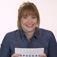 11 Things Redheads Are Tired of Hearing, According to Bryce Dallas Howard