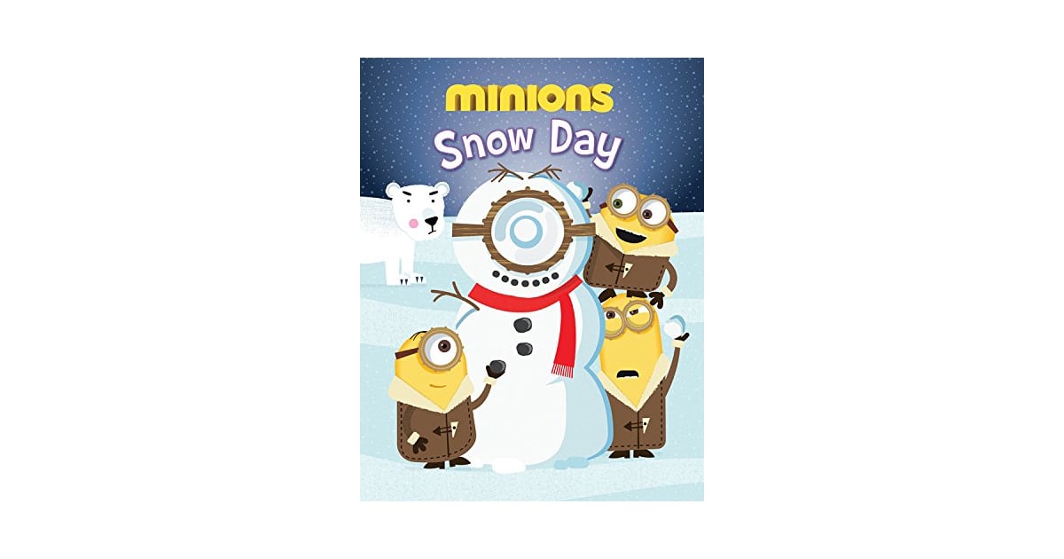 Minions Snow Day Holiday Books For Kids 2015 POPSUGAR Family Photo 8