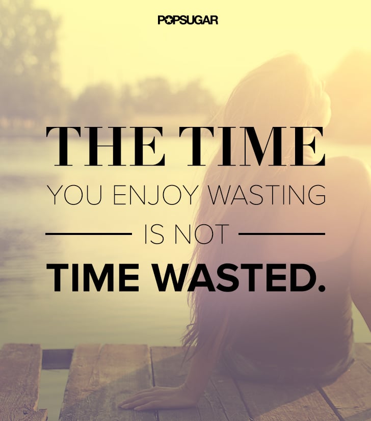 dont waste time quotes