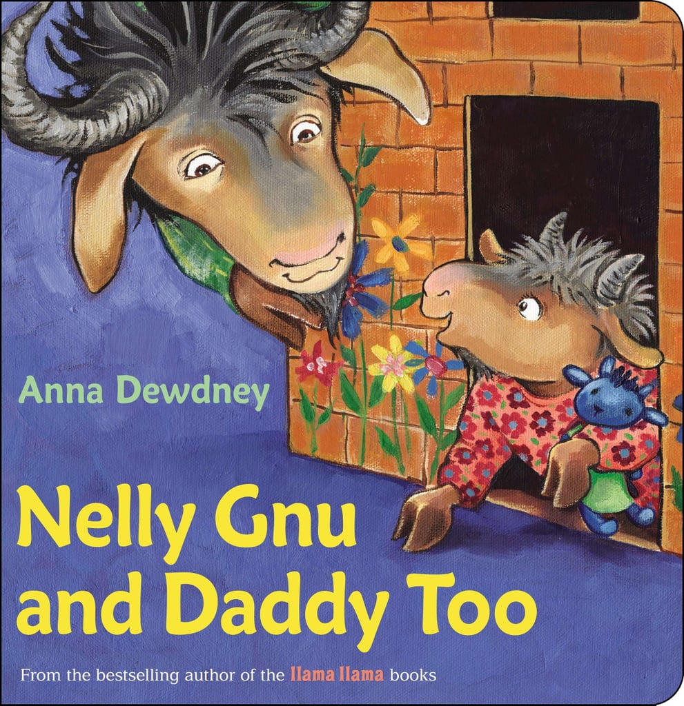 <strong>Nelly Gnu and Daddy Too</strong> by Anna Dewdney