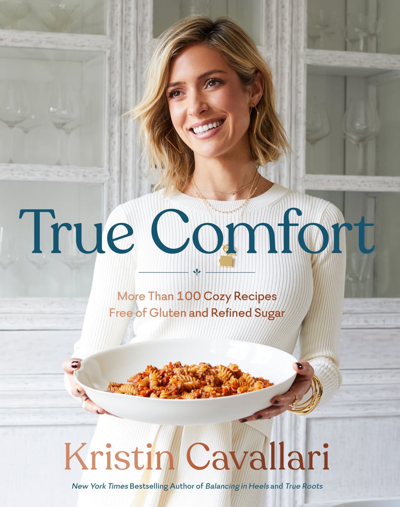 Kristin Cavallari True Comfort Cookbook Gluten-Free Recipes