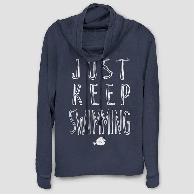 Just Keep Swimming Sweatshirt