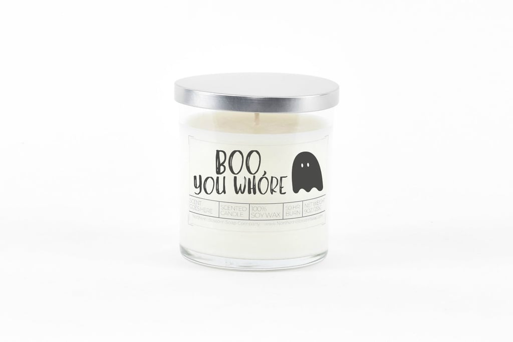 Boo You Whore Candle