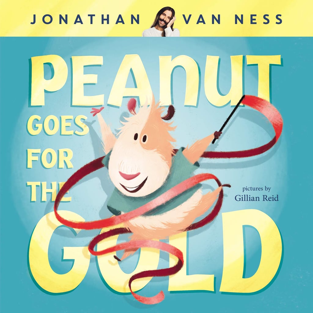 Jonathan Van Ness Children's Book | Peanut Goes For the Gold