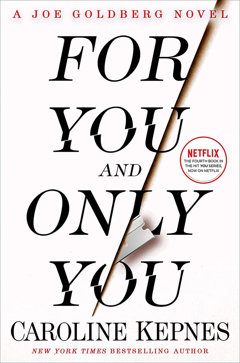 “For You and Only You” by Caroline Kepnes