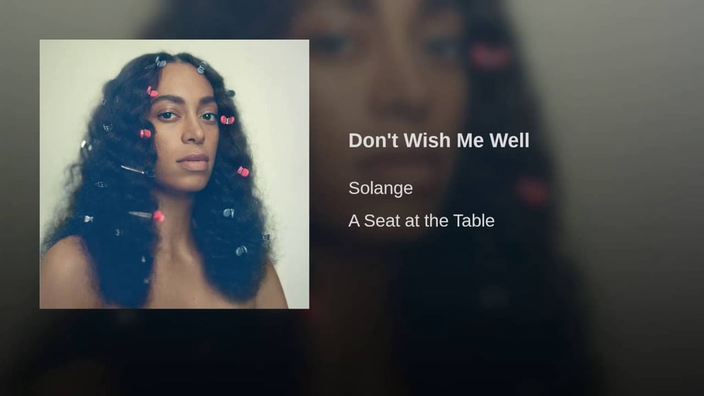 "Don't Wish Me Well," Solange