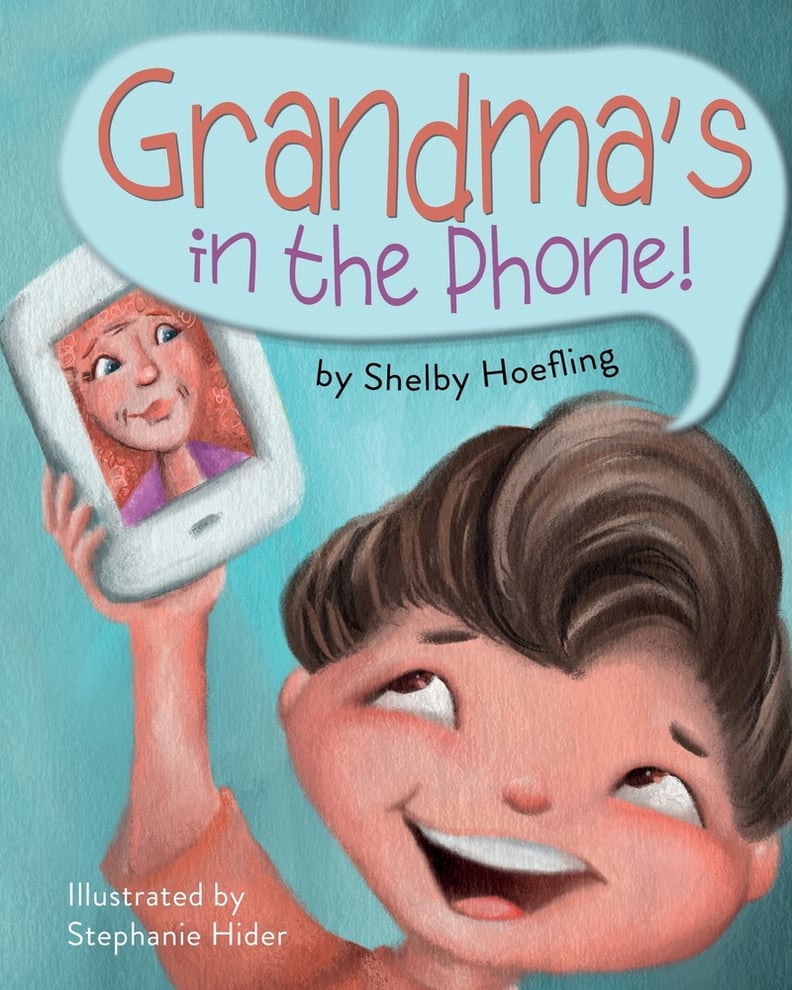 Buy Shelby's Book Grandma's in the Phone!
