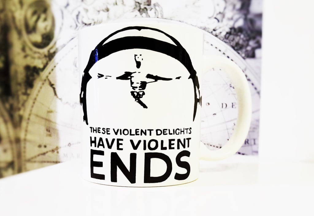 Westworld These Violent Delights Have Violent Ends 11-Ounce Mug ($20)