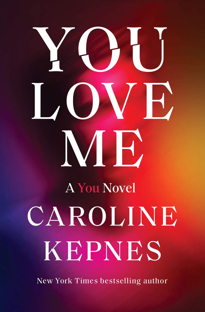 You Love Me by Caroline Kepnes