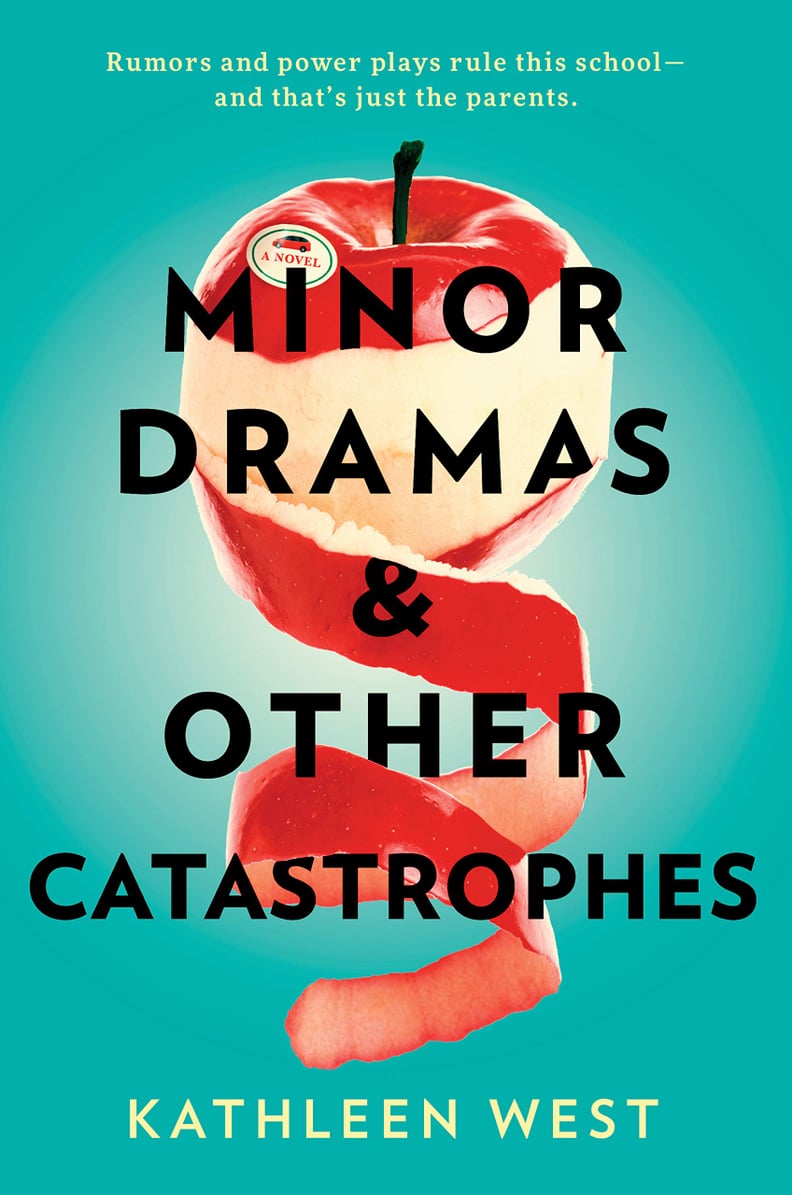 Minor Dramas & Other Catastrophes by Kathleen West