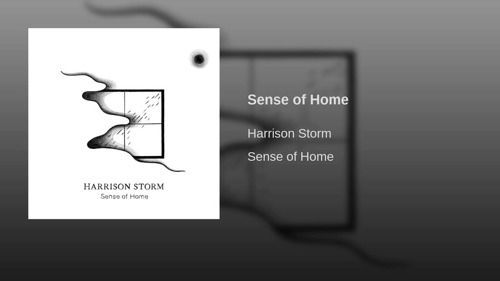 "Sense of Home" by Harrison Storm