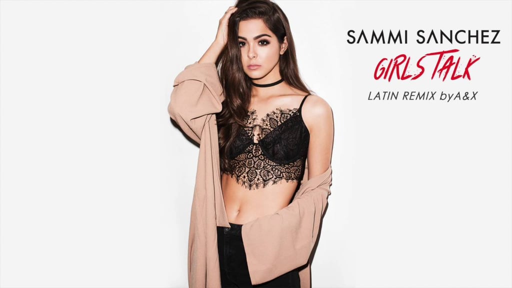 "Girls Talk (Latin Remix)" by Sammi Sanchez