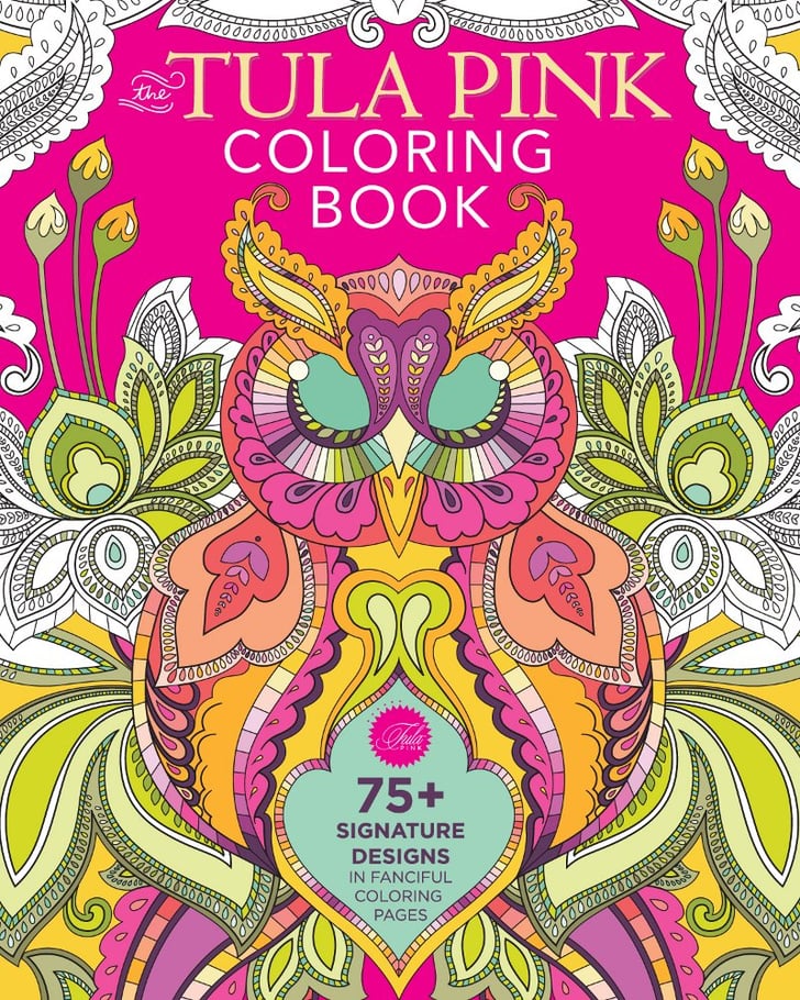 Tula Pink Coloring Book | Adult Coloring Books | POPSUGAR Smart Living