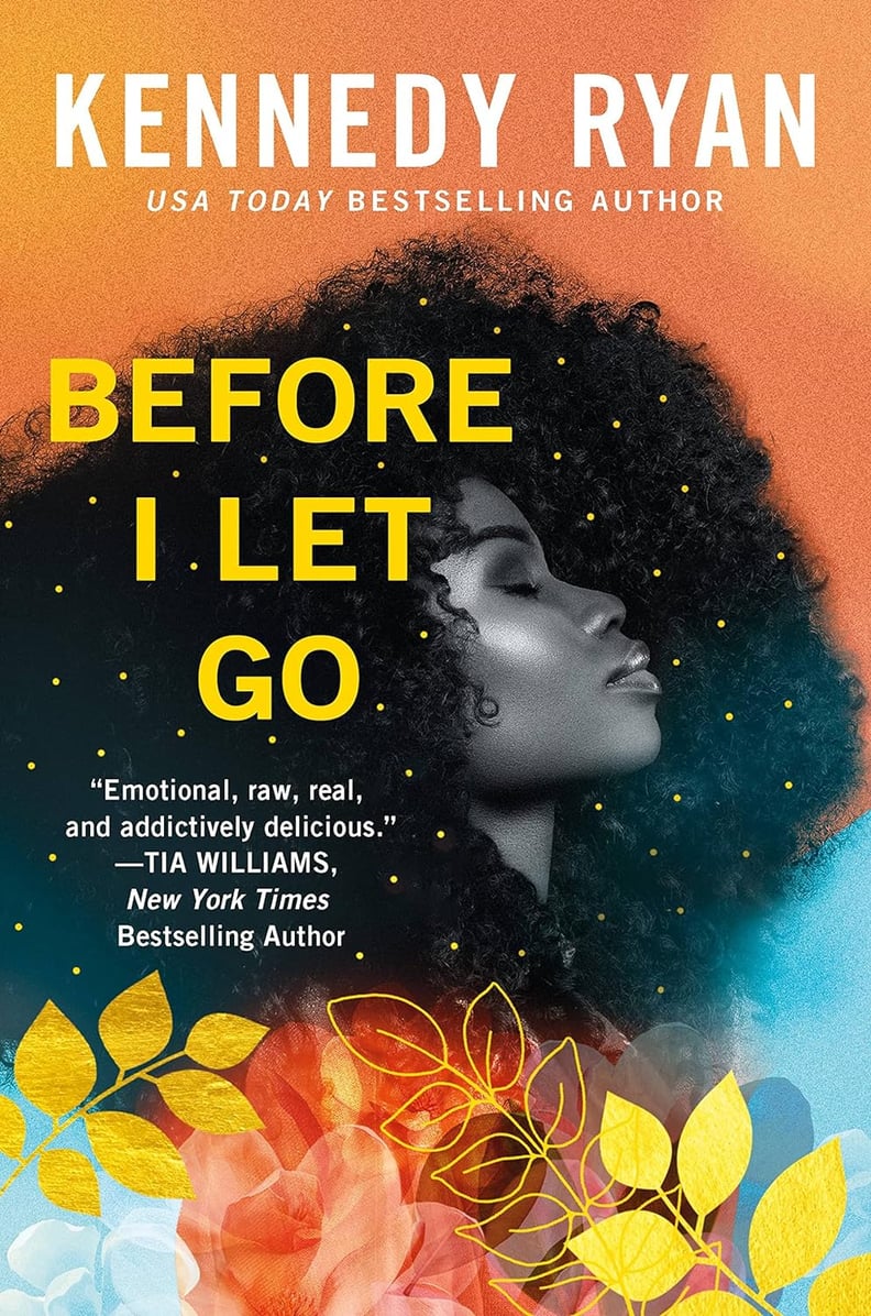 "Before I Let Go" by Kennedy Ryan