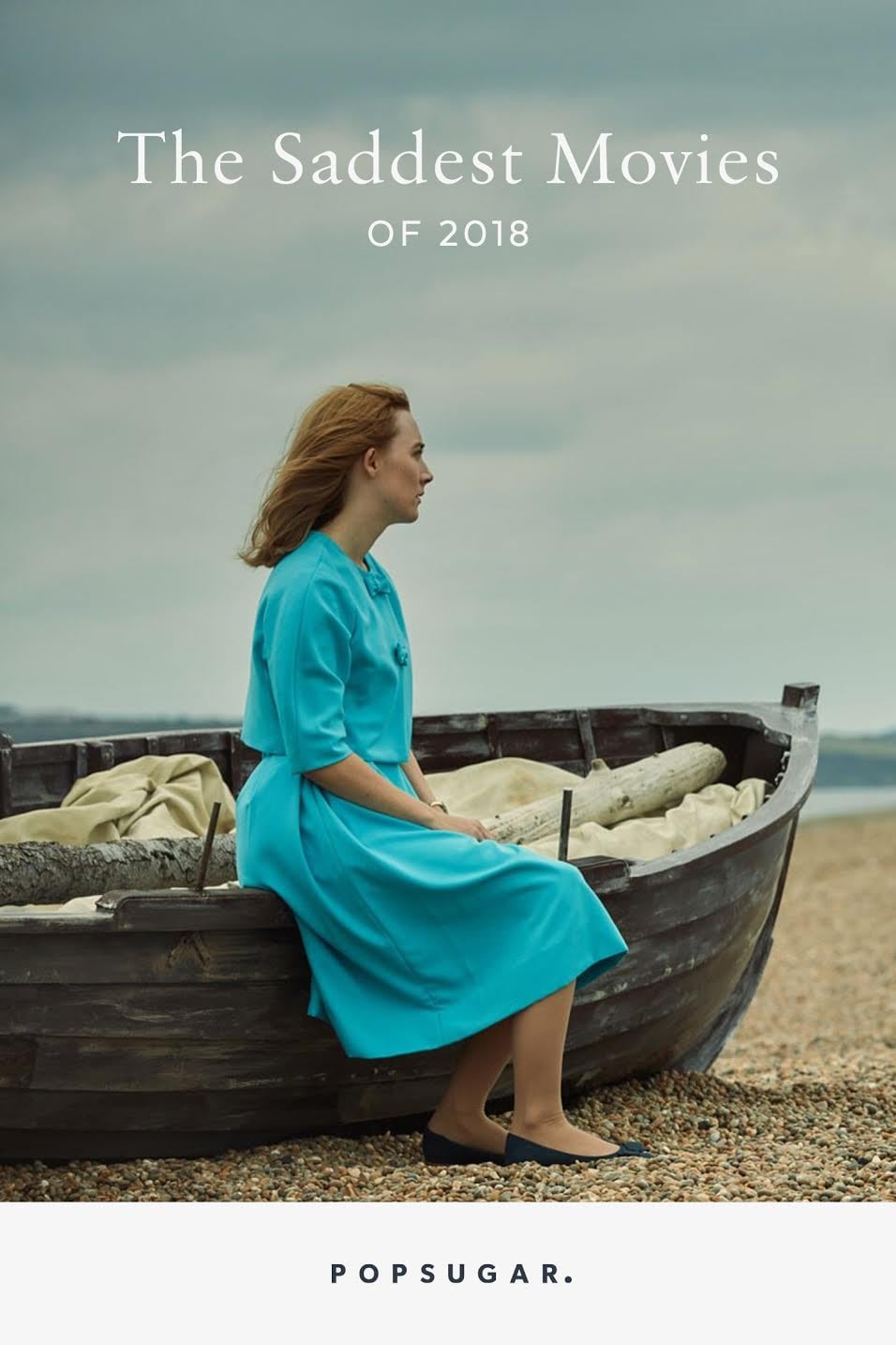 Saddest Movies Of 2018 Popsugar Entertainment So, to some, the making here's the list of really good sad movies of 2018 that are going to make you cry. saddest movies of 2018 popsugar