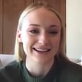 Sophie Turner Jokes That Self-Isolating With Joe Jonas "Is Prison For Him," but Great For Her