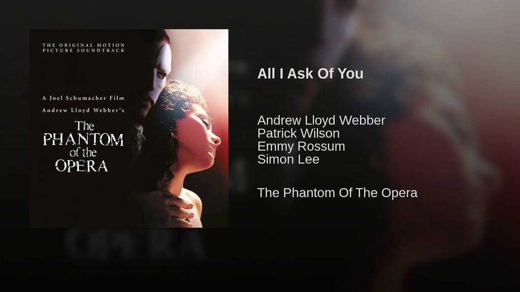 "All I Ask of You" From The Phantom of the Opera