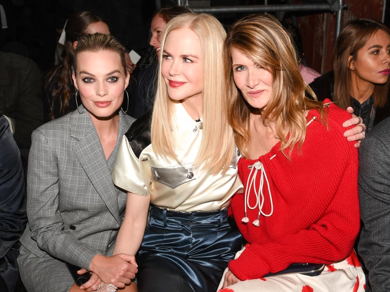 Hi Margot Robbie, Nicole Kidman, and Laura Dern!
