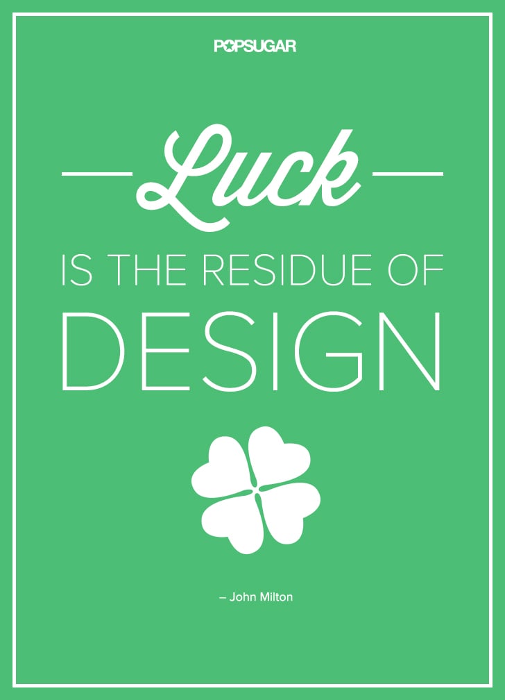 Make Your Own Luck