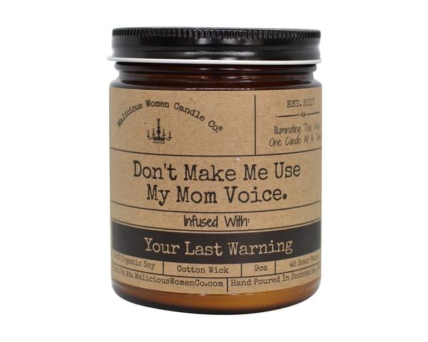 Don't Make Me Use My Mom Voice Candle