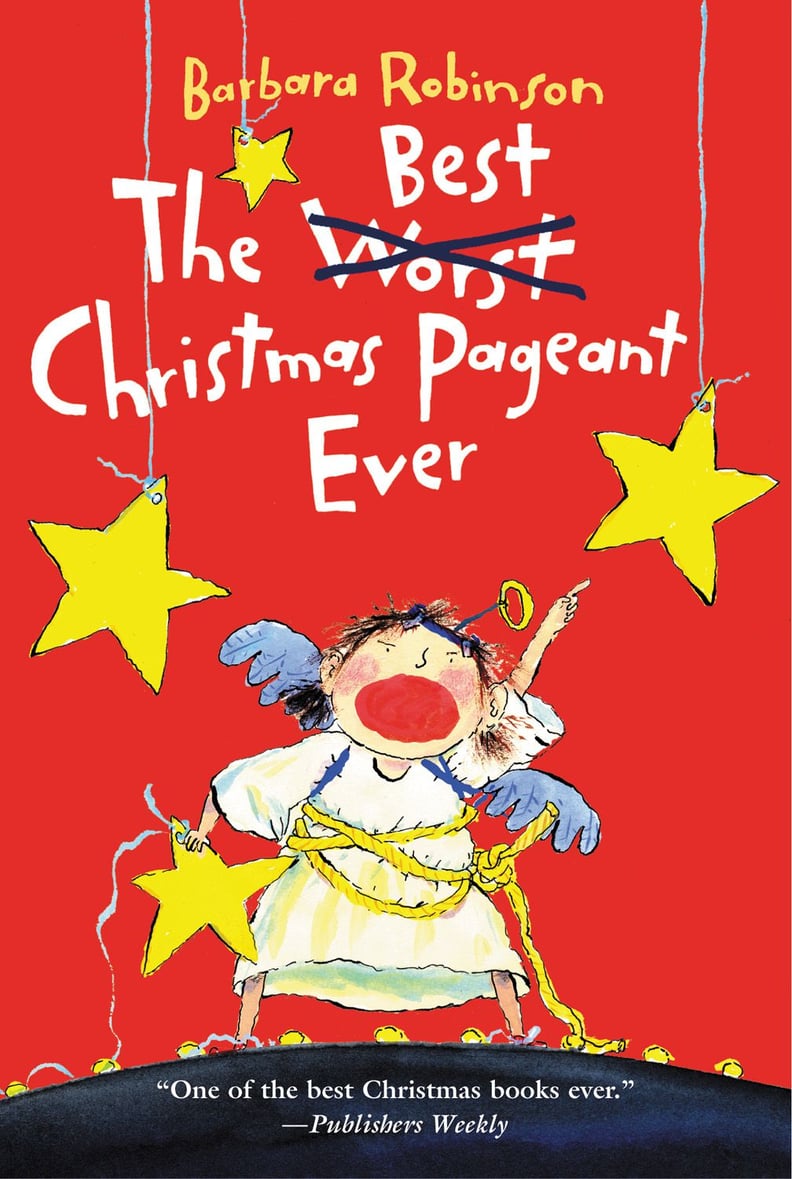 "The Best Christmas Pageant Ever" by Barbara Robinson