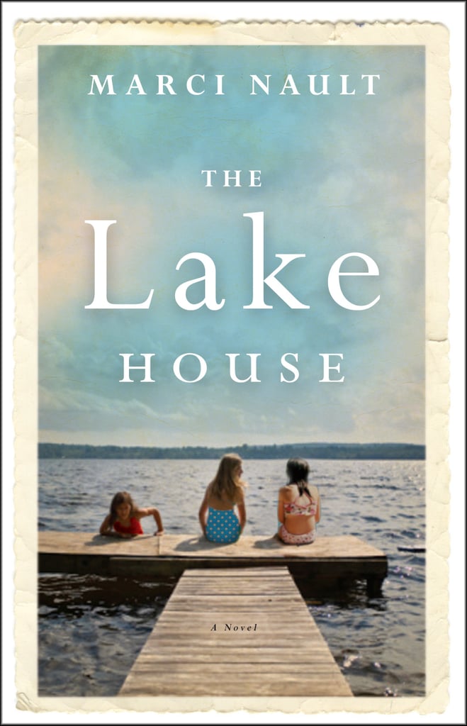 The Lake House by Marci Nault