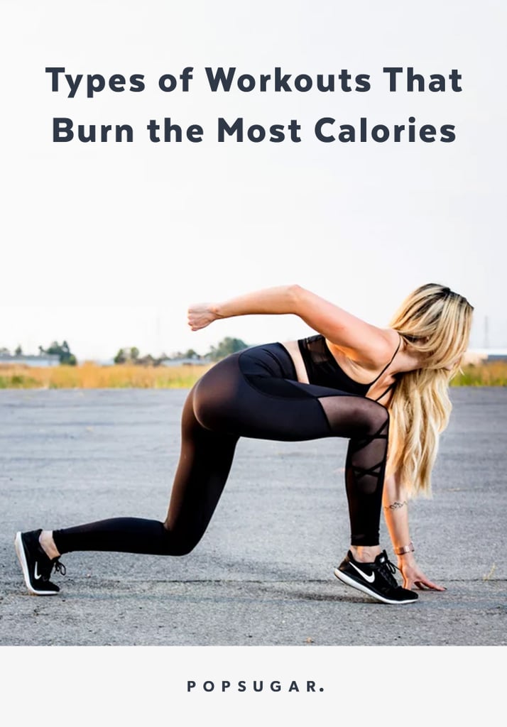 What Workouts Burn the Most Calories? POPSUGAR Fitness Photo 6