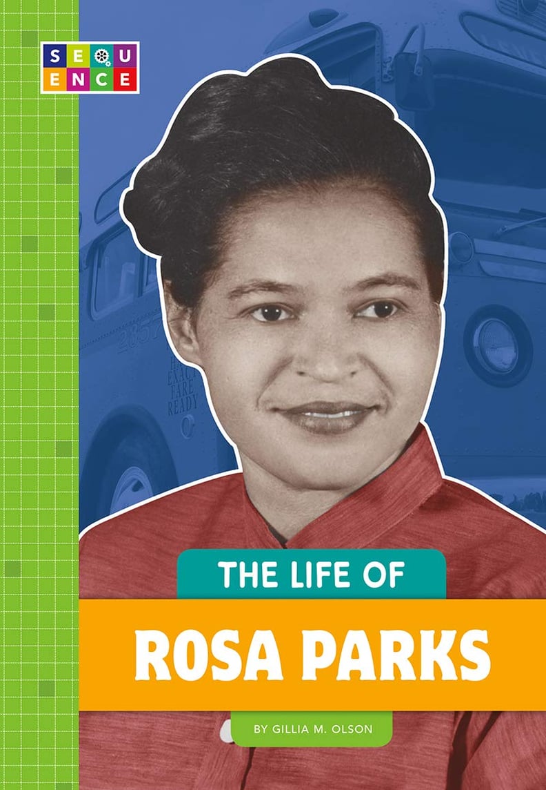 16 Children's Books to Help Your Kids Learn About Rosa Parks POPSUGAR Family