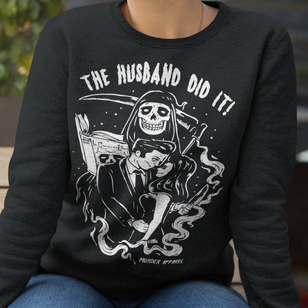 "The Husband Did It" Sweatshirt