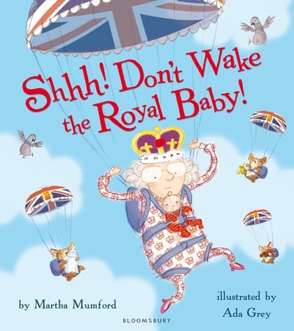 Just in time for Kate and Will's baby's arrival, Shhh! Don't Wake the Royal Baby! ($9) was released — a cute tale about a baby whose cries can be heard throughout the palace.