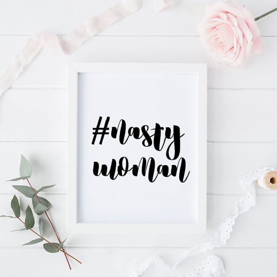 Nasty Woman Wall Art