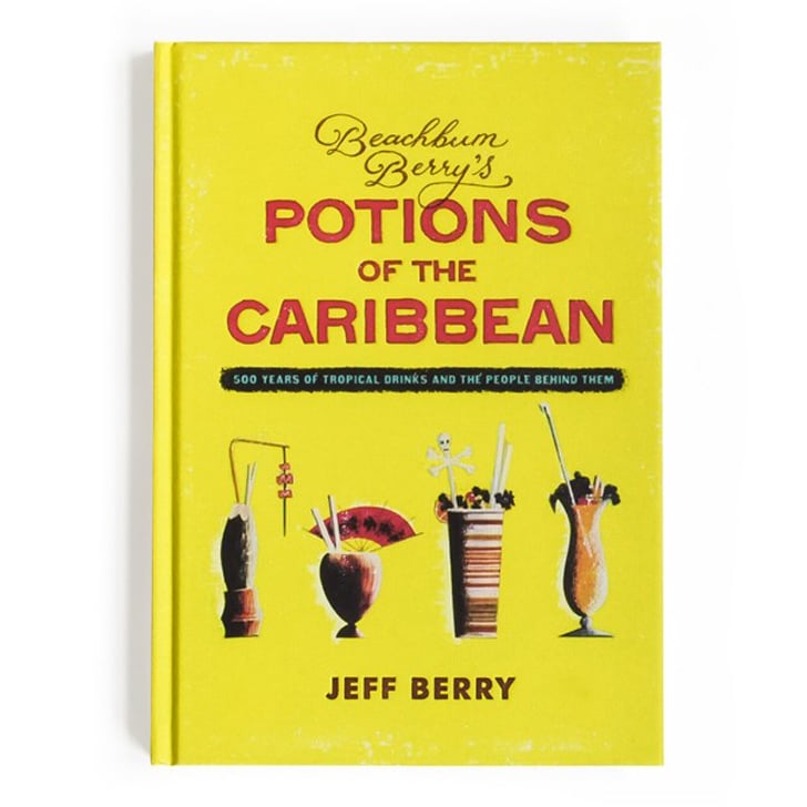 Beachbum Berry's Potions of the Caribbean