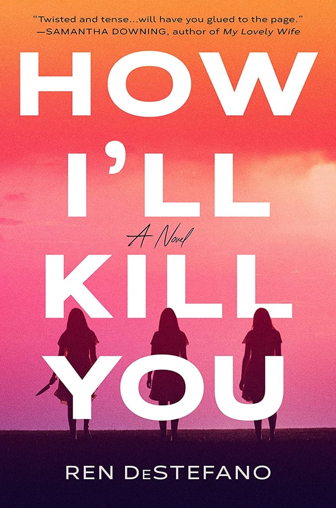 Ren DeStefano的《How I'll Kill You》